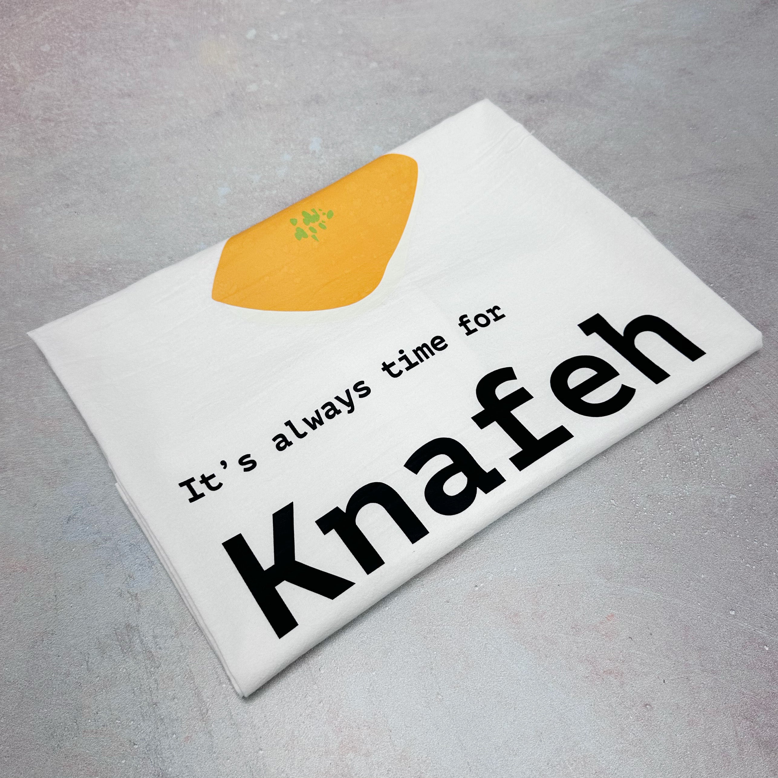 It's Always Time for Knafeh Tea Towel